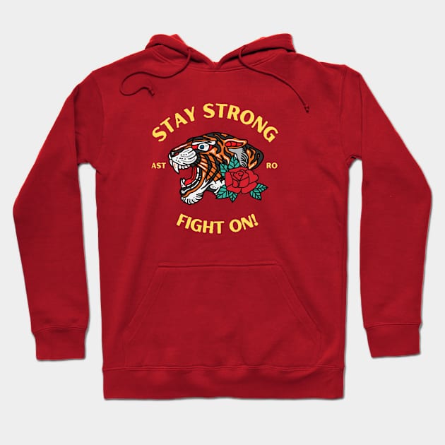 Stay Strong Tiger Hoodie by Astro's Designs